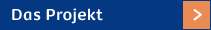 Das Projekt