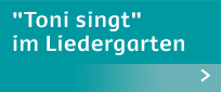 Toni singt - Liedergarten